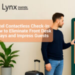 Hotel Contactless Check-In: How to Eliminate Front Desk Delays and Impress Guests