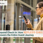 Beyond-Check-in-How-Keyless-Check-in-powers-the-entire-guest-journey-